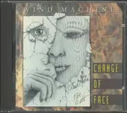 Wind Machine - Change of Face