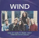 7inch Vinyl Single - Wind - Wenn Du Allein Im Regen Stehst (Dann Bin Ich Für Dich Da)