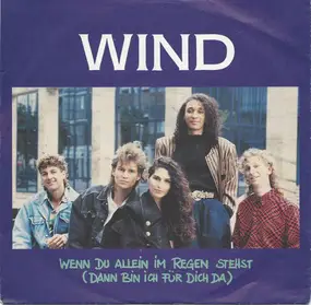 Wind - Wenn Du Allein Im Regen Stehst (Dann Bin Ich Für Dich Da)