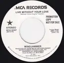 7inch Vinyl Single - Windjammer - Live Without Your Love