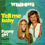 Windows - Tell Me Baby