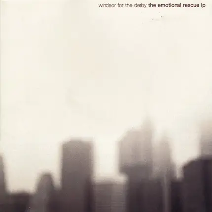 Windsor For The Derby - The Emotional Rescue LP