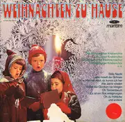 LP - Windsbacher Knabenchor , Tölzer Knabenchor , Der Gröbenzeller Weihnachtschor , Der Salzburger Knabe - Weihnachten Zu Hause