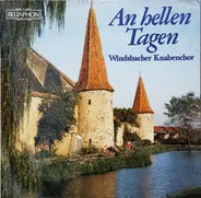 Windsbacher Knabenchor - An Hellen Tagen