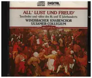 Windsbacher Knabenchor / Ulsamer-Collegium - All' Lust und Freud'