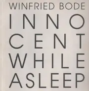 Winfried Bode - Innocent While Asleep