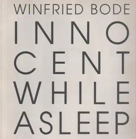 Winfried Bode - Innocent While Asleep