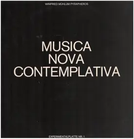Winfried Mühlum-Pyrápheros - Musica Nova Contemplativa