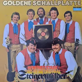 Winfried Stark Und Seine Original Steigerwälder - Goldene Schallplatte
