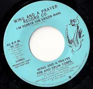 Wing And A Prayer Fife And Drum Corps. - I'm Popeye The Sailor Man