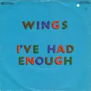7'' - Wings - I've Had Enough