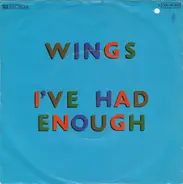 Wings - I've Had Enough