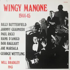 Wingy Manone - Wingy Manone 1944-45 & Will Bradley 1943