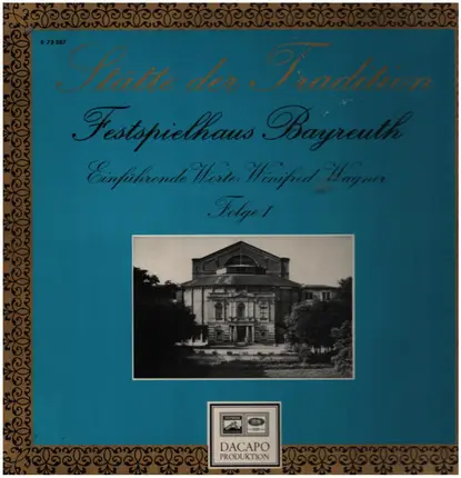 Winifred Wagner a.o. - Stätte der Tradition: Festspielhaus Bayreuth Folge 1