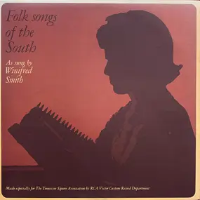 Winifred Smith - Folk Songs Of The South As Sung By Winifred Smith