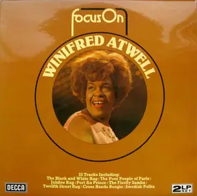 Winifred Atwell - Focus On Winifred Atwell