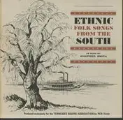 Winifred Smith - Ethnic Folk Songs From The South