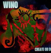 Wino - Create or Die
