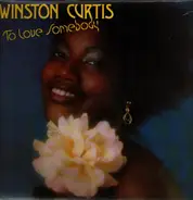 Winston Curtis - To Love Somebody