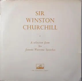 Winston Churchill - A Selection From His Famous Wartime Speeches