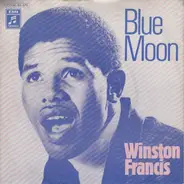 Winston Francis - Blue Moon / Now That I'm A Man