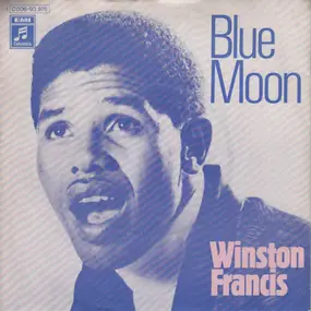 Winston Francis - Blue Moon / Now That I'm A Man