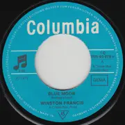 7inch Vinyl Single - Winston Francis - Blue Moon / Now That I'm A Man