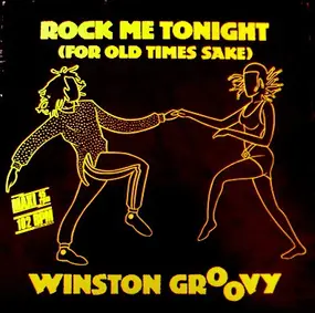 Winston Groovy - Rock Me Tonight (For Old Times Sake)