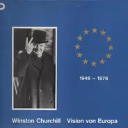 Winston Churchill - Vision von Europa 1946-1976