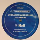 12inch Vinyl Single - Wickaman & Hoodlum Feat Top Cat / Wickaman & Hoodlum - H2O / Pitch Shift (VIP)