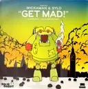 12inch Vinyl Single - Wickaman & Sylo - Get Mad! - PROMO