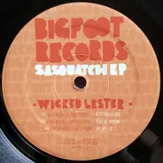 Wicked Lester - Sasquatch Ep