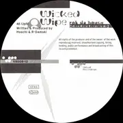 12'' - Wicked Wipe - Rok Da House