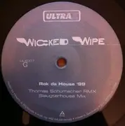 12'' - Wicked Wipe - Rok Da House '99
