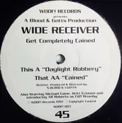 Wide Receiver - Daylight Robbery / Cained