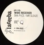 Wide Receiver - Ska Face / Mr Sleaze