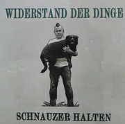 LP - Widerstand der Dinge - Schnauzer Halten - Poster