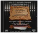 CD - Widor / Guilmant / Pater Patrick Ledergerber - Musik der französischen Romantik für Orgel und Orchester