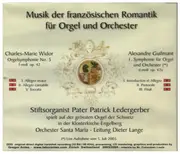 CD - Widor / Guilmant / Pater Patrick Ledergerber - Musik der französischen Romantik für Orgel und Orchester