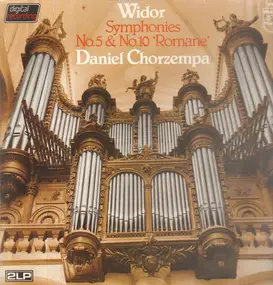 Widor - Symphonies No. 5 & No. 10