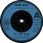 Widowmaker - Pin A Rose On Me / On The Road