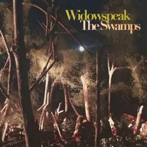Widowspeak - Swamps -Mlp-