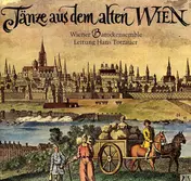 Wiener Barockensemble - Tänze Aus Dem Alten Wien