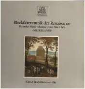 Wiener Blockflötenensemle - Blockflötemmusik der Renaissance