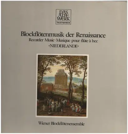 Wiener Blockflötenensemle - Blockflötemmusik der Renaissance