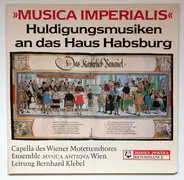 Orlando di Lasso / Heinrich Isaak / Philipp de Monte a.o. - Musica Imperialis · Huldigungsmusiken An Das Haus Habsburg