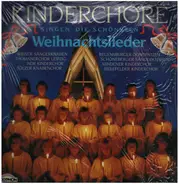 Wiener Sängerknaben, Thomanerchor Leipzig, Regensburger Domspatzen - Kinderchöre Singen Die Schönsten Weihnachtslieder