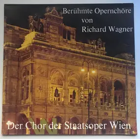 Richard Wagner - Berühmte Opernchöre von Richard Wagner