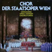 Wiener Staatsopernchor , Wiener Volksopernorchester , Dirigenten: Wilhelm Loibner , Franz Bauer-The - Opernchöre = Opera Choruses = Chœurs D'Opera