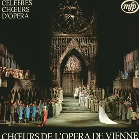 Vienna State Opera Chorus - Celebres Choeurs D'Opera